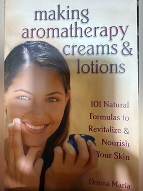 Making Aromatherapy Creams & Lotions 101 Natural Formulas Book Fun New Hobby!